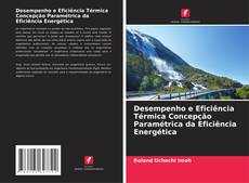 Capa do livro de Desempenho e Eficiência Térmica Concepção Paramétrica da Eficiência Energética 