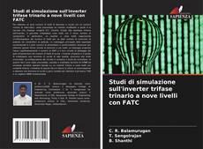 Capa do livro de Studi di simulazione sull'inverter trifase trinario a nove livelli con FATC 
