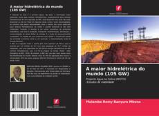 Capa do livro de A maior hidrelétrica do mundo (105 GW) 