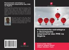 Portada del libro de Planeamento estratégico e desempenho empresarial das PME na Nigéria