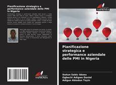 Capa do livro de Pianificazione strategica e performance aziendale delle PMI in Nigeria 