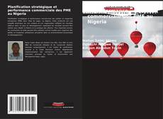 Portada del libro de Planification stratégique et performance commerciale des PME au Nigeria