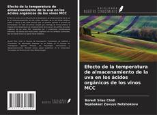 Bookcover of Efecto de la temperatura de almacenamiento de la uva en los ácidos orgánicos de los vinos MCC