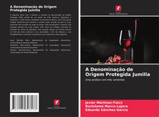 Bookcover of A Denominação de Origem Protegida Jumilla
