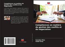 Portada del libro de Compétences en matière de gestion des conflits et de négociation