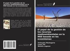Buchcover von El papel de la gestión de los recursos medioambientales en la RRD basada en los ecosistemas