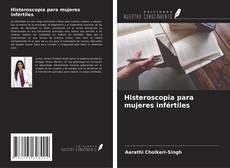 Histeroscopia para mujeres infértiles kitap kapağı