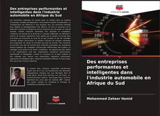 Capa do livro de Des entreprises performantes et intelligentes dans l'industrie automobile en Afrique du Sud 