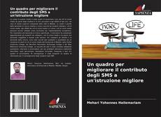 Buchcover von Un quadro per migliorare il contributo degli SMS a un'istruzione migliore