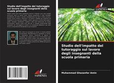 Capa do livro de Studio dell'impatto del tutoraggio sul lavoro degli insegnanti della scuola primaria 