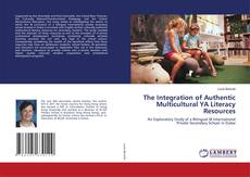 Обложка The Integration of Authentic Multicultural YA Literacy Resources