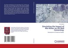 Buchcover von Simulating the Impact of Mix-Water on Oil Well Cementing: