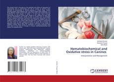 Portada del libro de Hematobiochemical and Oxidative stress in Canines