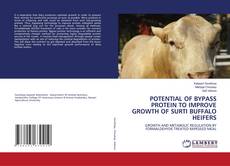 Обложка POTENTIAL OF BYPASS PROTEIN TO IMPROVE GROWTH OF SURTI BUFFALO HEIFERS