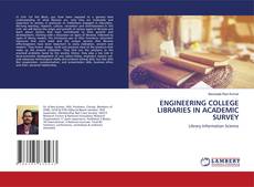 Buchcover von ENGINEERING COLLEGE LIBRARIES IN ACADEMIC SURVEY
