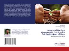 Integrated Nutrient Management Practices for Soil Health-Need of Hour kitap kapağı