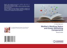 Bookcover of Mother's Working Status and Green Marketing Components