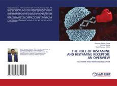 THE ROLE OF HISTAMINE AND HISTAMINE RECEPTOR: AN OVERVIEW kitap kapağı