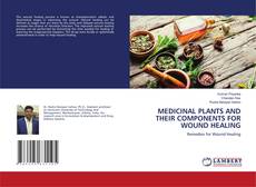 Capa do livro de MEDICINAL PLANTS AND THEIR COMPONENTS FOR WOUND HEALING 