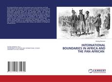 Capa do livro de INTERNATIONAL BOUNDARIES IN AFRICA AND THE PAN AFRICAN 
