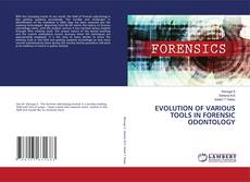 Capa do livro de EVOLUTION OF VARIOUS TOOLS IN FORENSIC ODONTOLOGY 