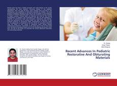Capa do livro de Recent Advances In Pediatric Restorative And Obturating Materials 