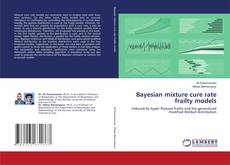 Capa do livro de Bayesian mixture cure rate frailty models 