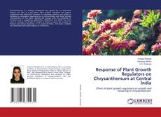 Capa do livro de Response of Plant Growth Regulators on Chrysanthemum at Central India 