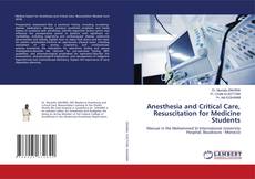 Bookcover of Anesthesia and Critical Care, Resuscitation for Medicine Students