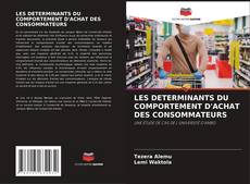 Buchcover von LES DETERMINANTS DU COMPORTEMENT D'ACHAT DES CONSOMMATEURS