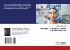Capa do livro de Textbook On Surgical Access To Facial Skeleton 