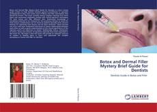 Botox and Dermal Filler Mystery Brief Guide for Dentists的封面