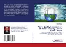 Capa do livro de Power Quality Enhancement of Wind Energy by Custom Power Devices 