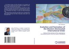 Capa do livro de Evolution and Formation of the Western Dominated International Order 