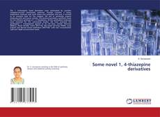 Capa do livro de Some novel 1, 4-thiazepine derivatives 