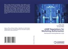 Couverture de cGMP Regulations for Marketing Authorization
