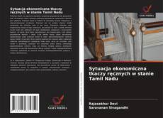 Capa do livro de Sytuacja ekonomiczna tkaczy ręcznych w stanie Tamil Nadu 