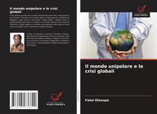 Capa do livro de Il mondo unipolare e le crisi globali 