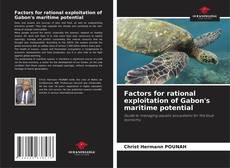 Factors for rational exploitation of Gabon's maritime potential的封面