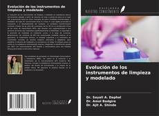 Buchcover von Evolución de los instrumentos de limpieza y modelado