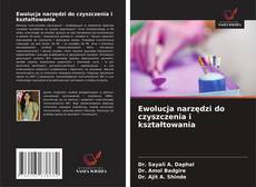 Borítókép a  Ewolucja narzędzi do czyszczenia i kształtowania - hoz