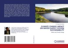 Couverture de CLIMATE CHANGE IMPACT ON WATER SUPPLY SYSTEM SUSTAINABILITY