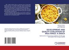 Buchcover von DEVELOPMENT AND QUALITY EVALUATION OF MILK RINGS: A SNACK