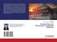Copertina di Cashew Nuts and Pennyroyal, the Natural Medicine