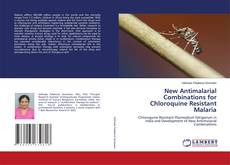 Portada del libro de New Antimalarial Combinations for Chloroquine Resistant Malaria