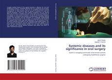 Systemic diseases and its significance in oral surgery的封面