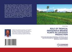 Buchcover von ROLE OF TROPICAL INDIGENOUS BROWSE PLANTS IN LIVESTOCK PRODUCTION