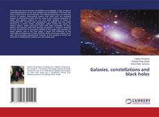 Galaxies, constellations and black holes的封面