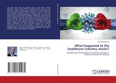 Capa do livro de What happened to the healthcare industry stocks? 