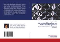 Incremental Forming: an Industrial Perspective的封面